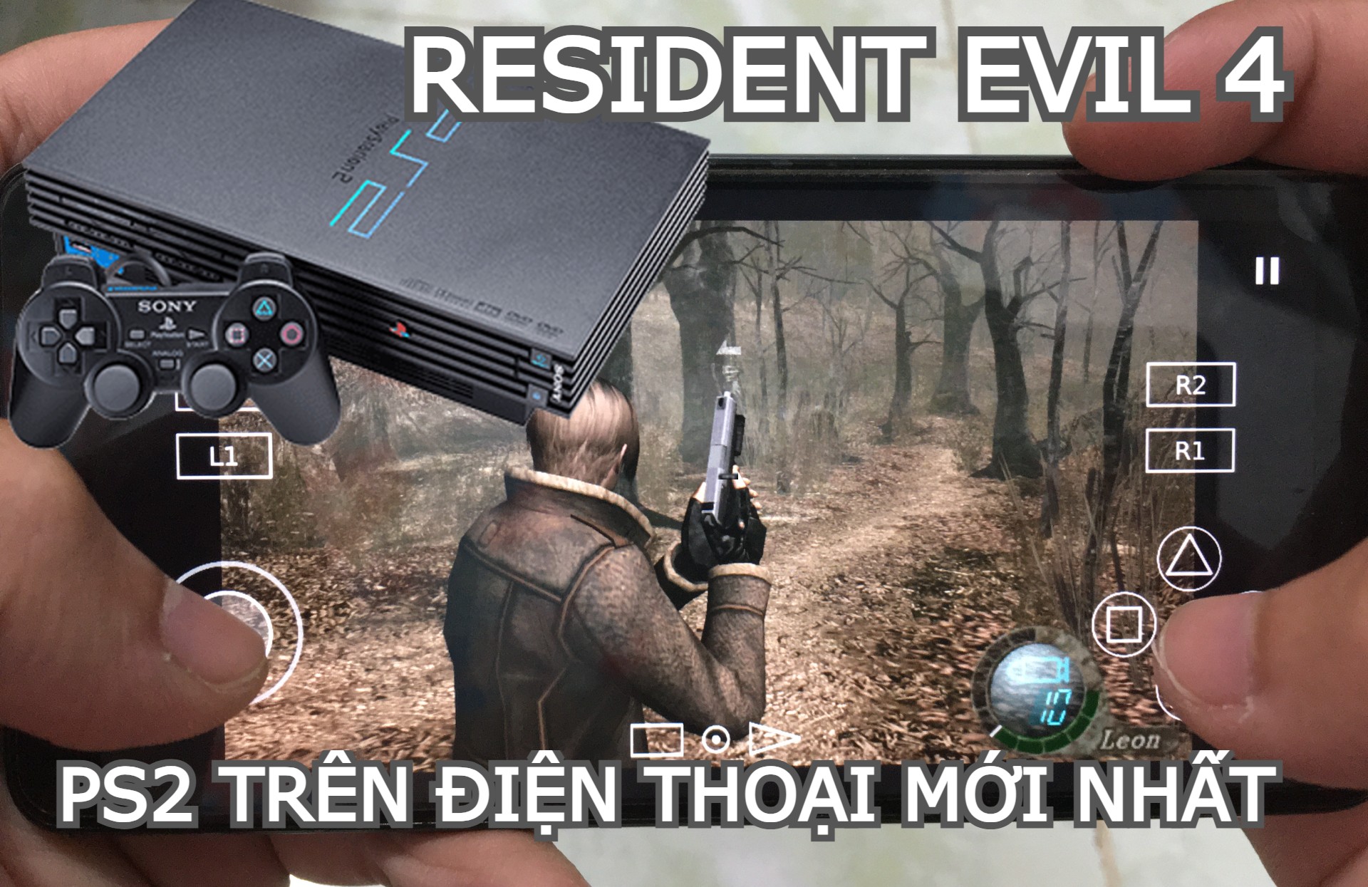 TẢI RESIDENT EVIL 4 PS2 TRÊN ĐIỆN THOẠI