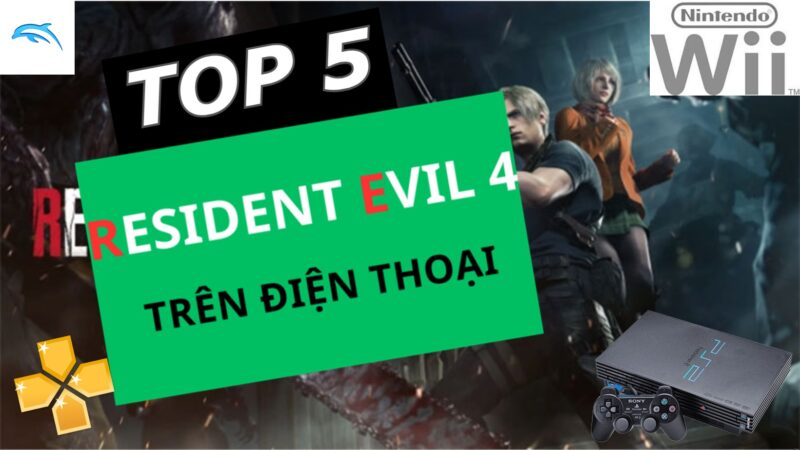 TOP 5 GAME RESIDENT EVIL TRÊN ĐIỆN THOẠI