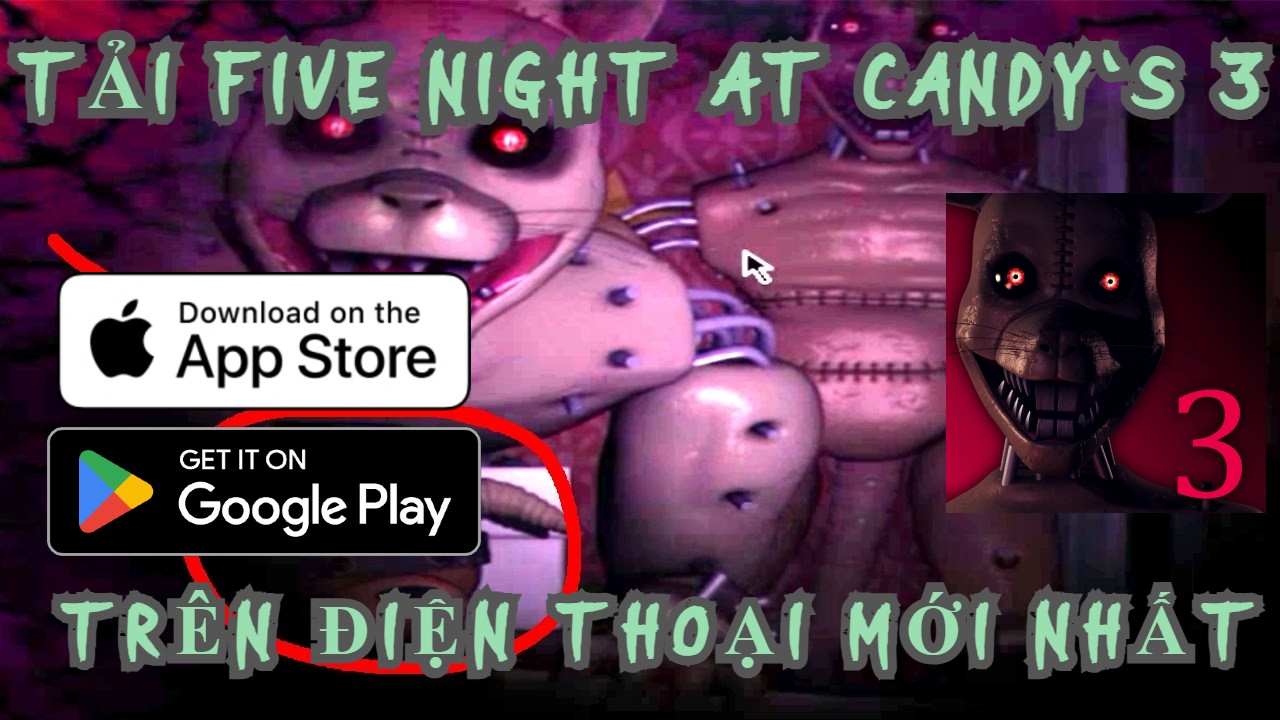 Five Nights at Candy’s 3 Chơi Trên Điện Thoại Mới Nhất