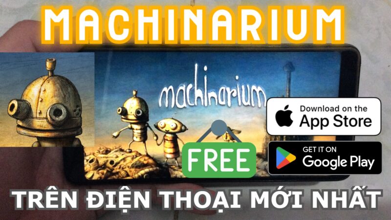 TẢI MACHINARIUM TRÊN ĐIỆN THOẠI