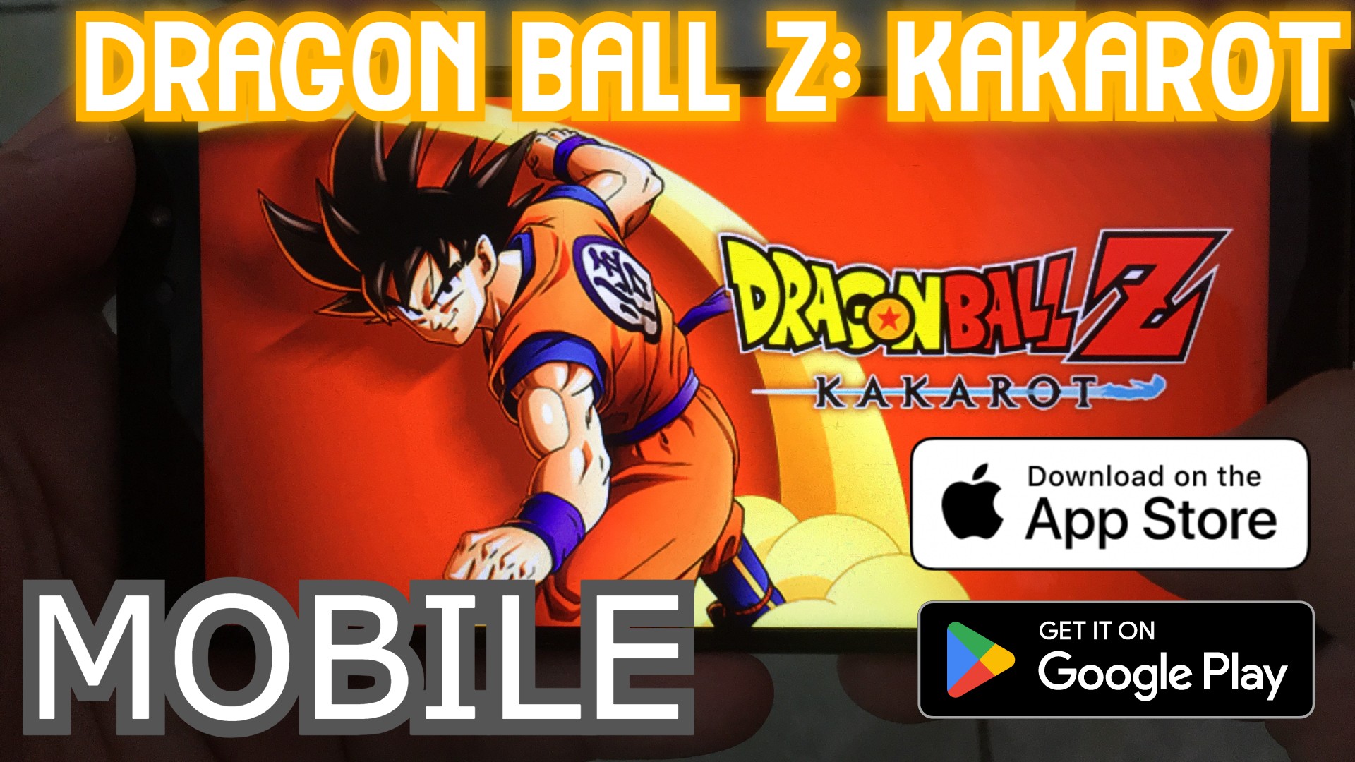 DRAGON BALL Z: KAKAROT TRÊN ĐIỆN THOẠI