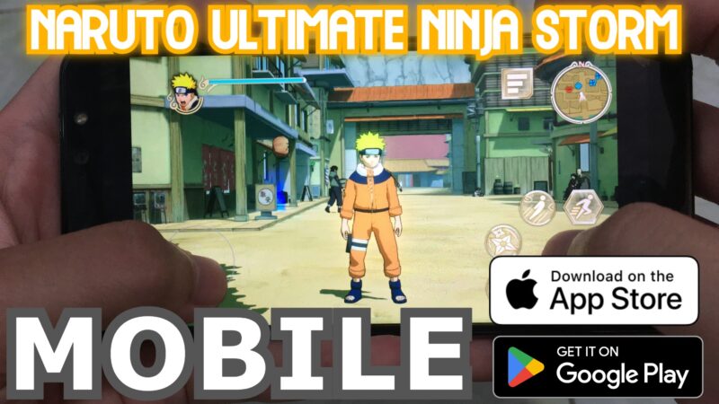 TẢI NARUTO ULTIMATE NINJA STORM TRÊN ĐIỆN THOẠI