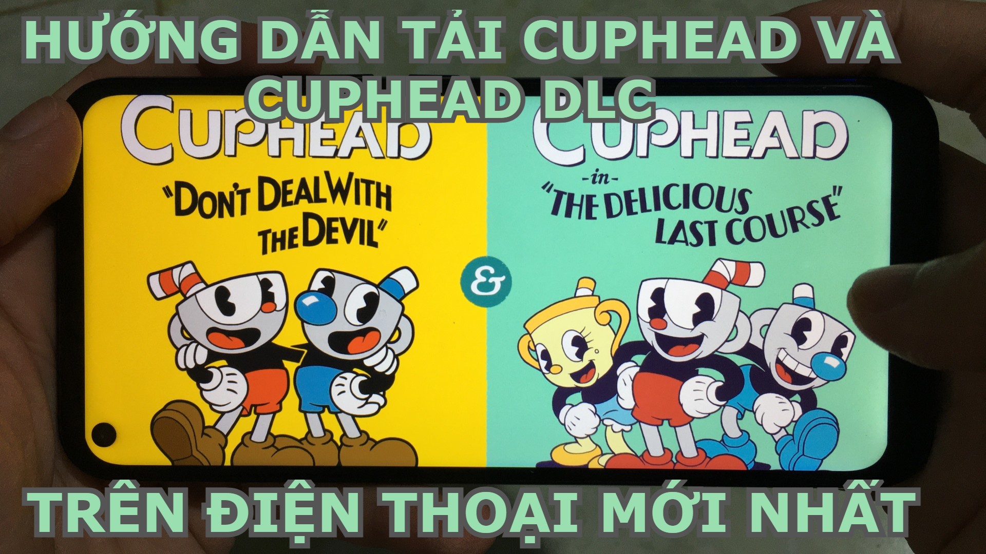 Tải Cuphead và Cuphead DLC Mobile Trên Điện Thoại