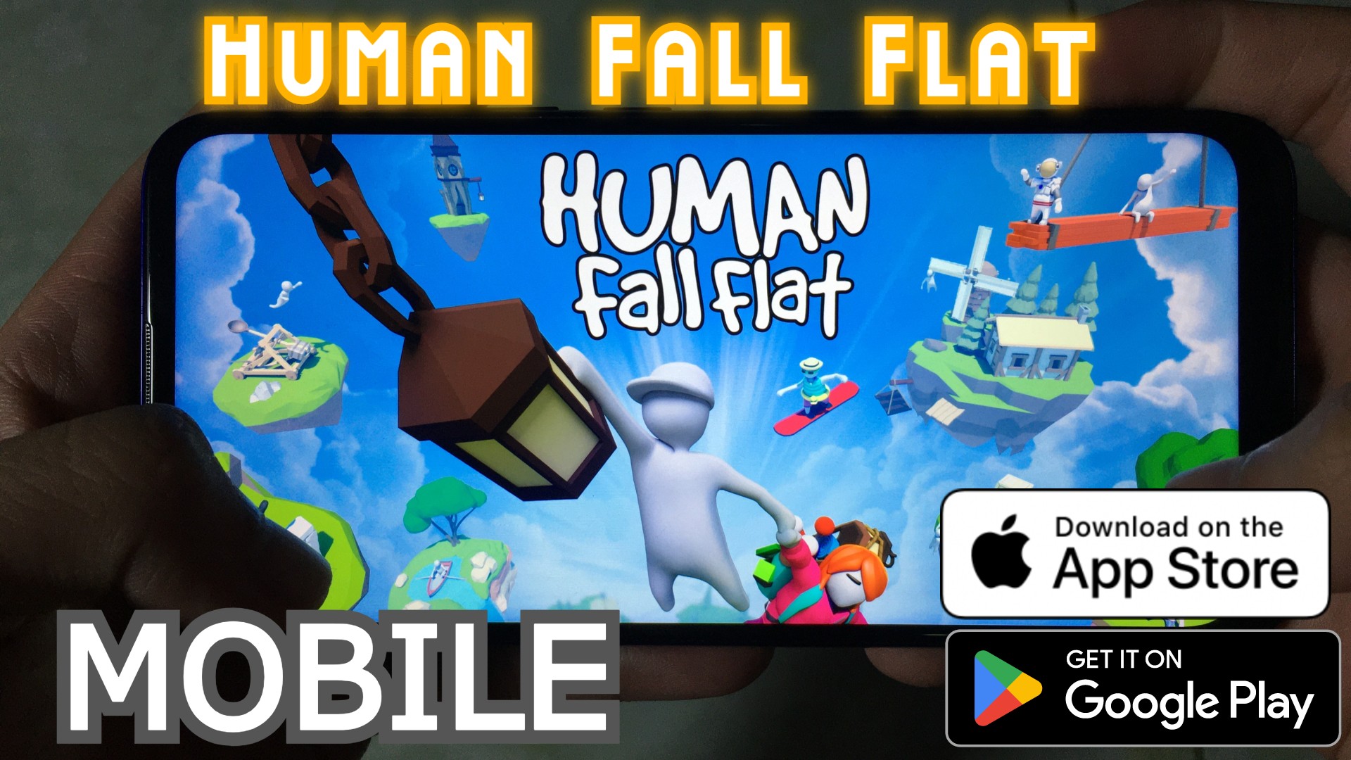 Human Fall Flat Mobile Trên Điện Thoại Mới Nhất