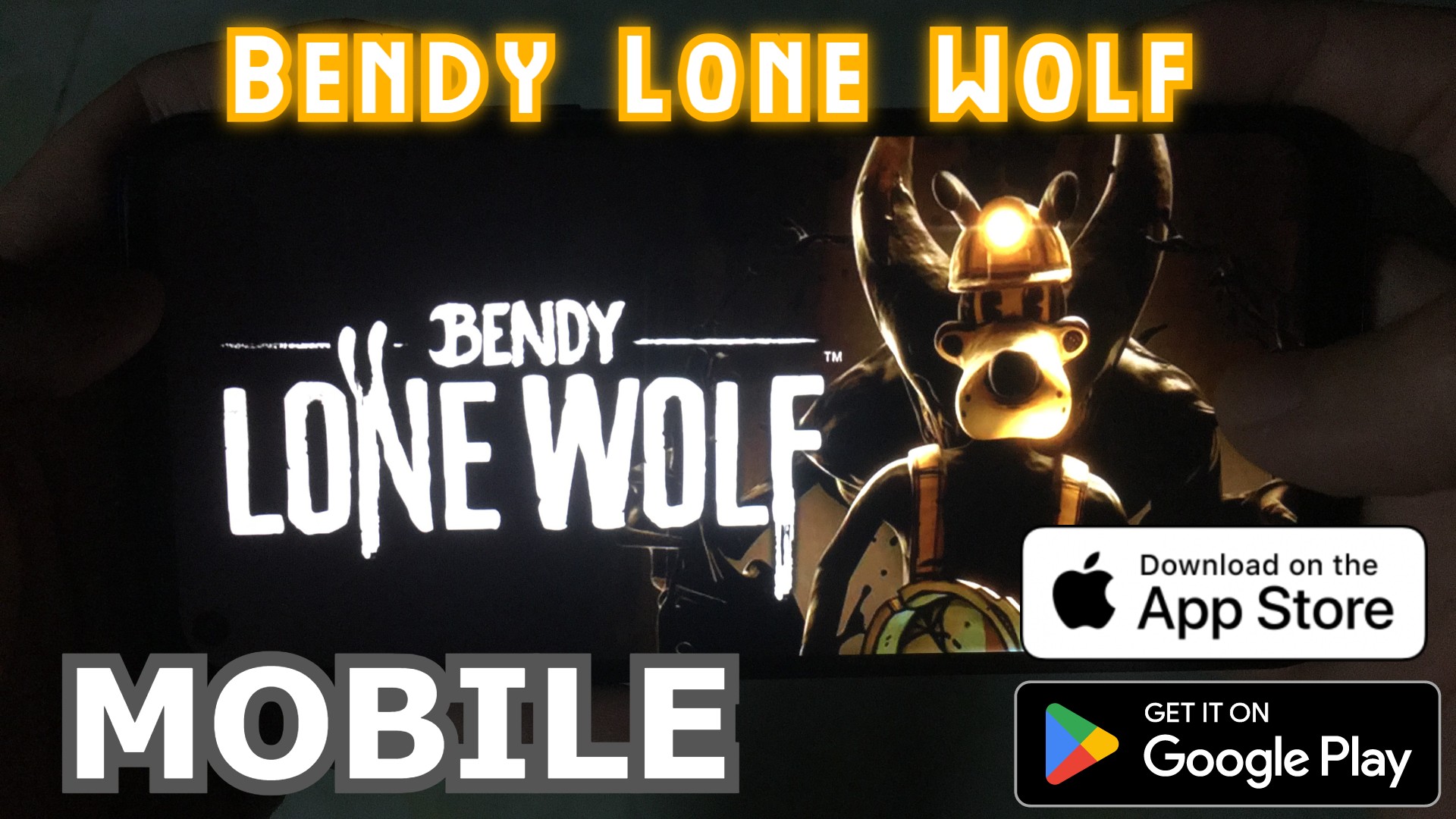 Bendy Lone Wolf Mobile Trên Điện Thoại Mới Nhất