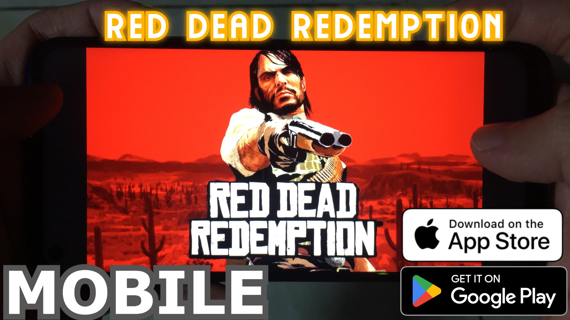 RED DEAD REDEMPTION Chơi Trên Điện Thoại Mới Nhất