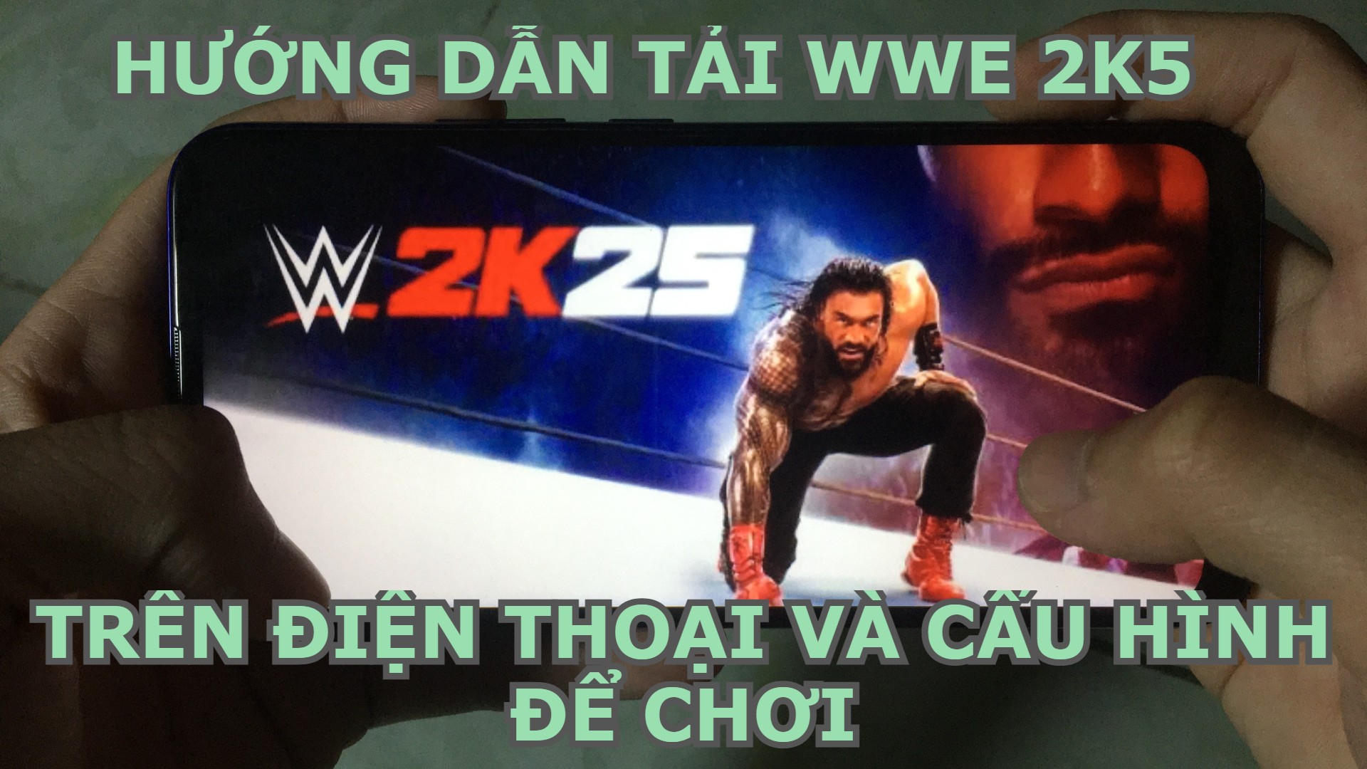 WWE 2K25 Mobile Trên Điện Thoại Mới Nhất