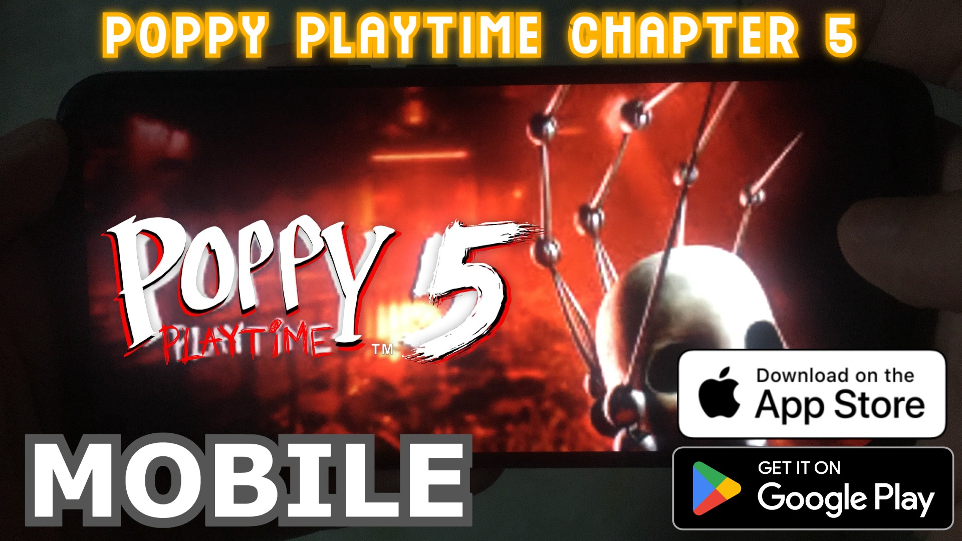 Poppy Playtime Chapter 5 Trên Điện Thoại Mới Nhất