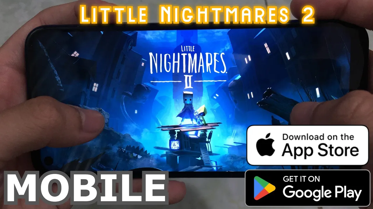 Little Nightmares II Mobile Chơi Trên Điện Thoại
